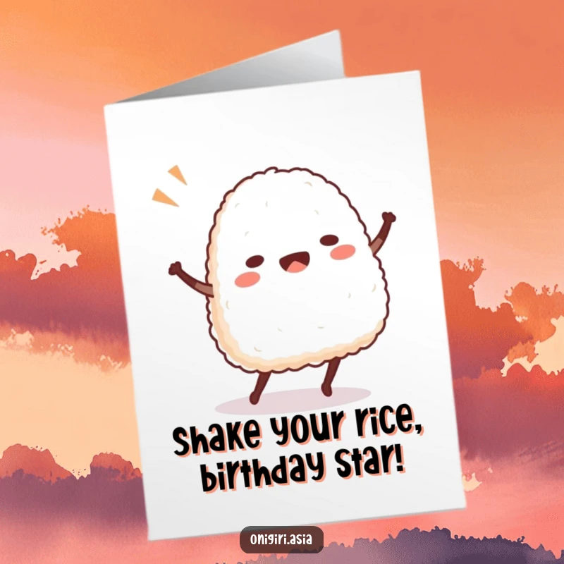 Funny Free Printable Birthday Card: A wobbly onigiri does a joyous dance, rice body swaying with pure birthday glee.