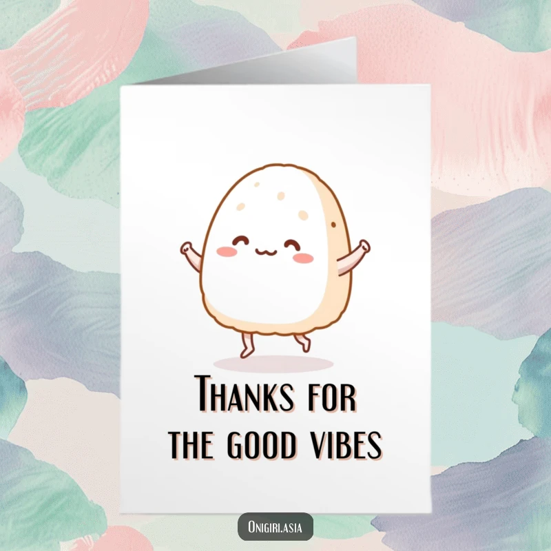 Funny Free Printable Thank You Card: An onigiri character with tiny dancing legs expresses thanks with pure, joyous energy. Downloadable.